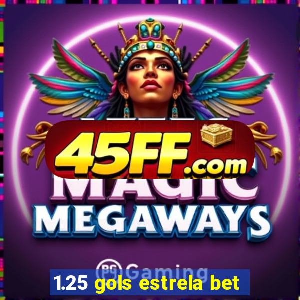 1.25 gols estrela bet